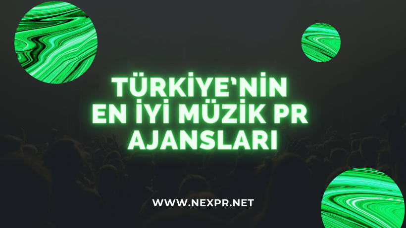 Türkiye’nin En İyi Müzik PR Ajansları